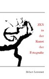 ZEN in der Kunst der Fotografie