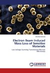 Electron Beam Induced Mass Loss of Sensitive Materials