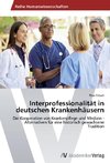 Interprofessionalität in deutschen Krankenhäusern