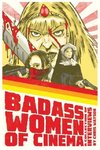 Badass Women of Cinema - A Collection of Interviews