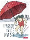 Wasser ist nass