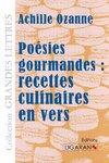 Poésies gourmandes : recettes culinaires en vers (grands caractères)