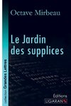 Le Jardin des supplices (grands caractères)