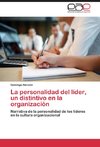 La personalidad del líder, un distintivo en la organización