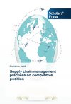 Supply chain management practices on competitive position