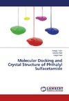 Molecular Docking and Crystal Structure of Phthalyl Sulfacetamide