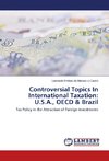 Controversial Topics In International Taxation: U.S.A., OECD & Brazil