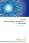 Manuel pratique d'éveil à la Conscience