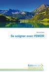 Se soigner avec l'EMDR