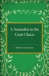 A Naturalist in the Gran Chaco