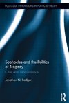 Badger, J: Sophocles and the Politics of Tragedy