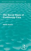 The Social Basis of Community Care (Routledge Revivals)