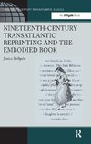 Nineteenth-Century Transatlantic Reprinting and the Embodied Book