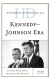 Historical Dictionary of the Kennedy-Johnson Era