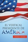 El vertical presidente de América