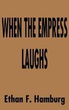 When the Empress Laughs