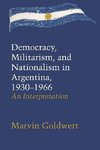 Democracy, Militarism, and Nationalism in Argentina, 1930¿1