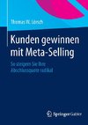 Kunden gewinnen mit Meta-Selling