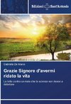 Grazie Signore d'avermi ridato la vita