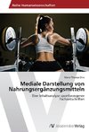 Mediale Darstellung von Nahrungsergänzungsmitteln