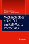 Mechanobiology of Cell-Cell and Cell-Matrix Interactions