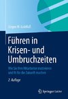 Führen in Krisen- und Umbruchzeiten