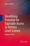 Identifying Potential for Equitable Access to Tertiary Level Science