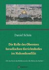 Die Rolle des Obersten Israelischen Gerichtshofes im Nahostkonflikt