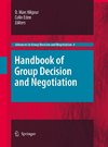 Handbook of Group Decision and Negotiation