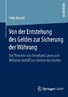 Von der Entstehung des Geldes zur Sicherung der Währung