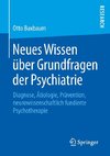 Neues Wissen über Grundfragen der Psychiatrie