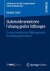 Stakeholderorientierte Führung großer Stiftungen