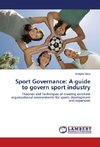 Sport Governance: A guide to govern sport industry