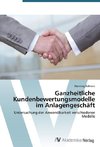 Ganzheitliche Kundenbewertungsmodelle im Anlagengeschäft