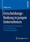 Entscheidungsfindung in jungen Unternehmen