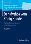 Der Mythos vom König Kunde