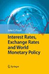 Interest Rates, Exchange Rates and World Monetary Policy