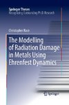 The Modelling of Radiation Damage in Metals Using Ehrenfest Dynamics