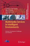 Multimedia Services in Intelligent Environments