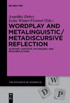 Wordplay and Metalinguistic / Metadiscursive Reflection