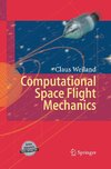 Computational Space Flight Mechanics