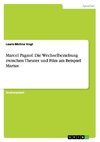 Marcel Pagnol: Die Wechselbeziehung zwischen Theater und Film am Beispiel Marius