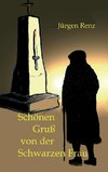 Schönen Gruß von der Schwarzen Frau