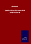 Handbuch der Massage und Heilgymnastik