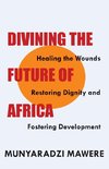 DIVINING THE FUTURE OF AFRICA