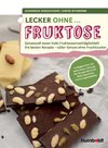 Lecker ohne... Fruktose