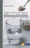 Heilen mit dem Zeolith-Mineral Klinoptilolith