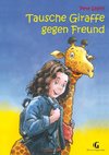 Tausche Giraffe gegen Freund