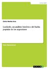 Lunfardo, un análisis histórico del habla popular de los argentinos