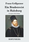 Ein Bruderzwist in Habsburg